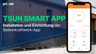 Balkonkraftwerk App  TSUN Smart App installieren und einrichten  priwatt [upl. by Mchugh803]