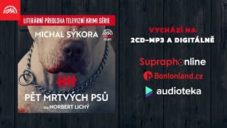 Michal Sýkora  Pět mrtvých psů čte Norbert Lichý upoutávka [upl. by Ynattirb521]