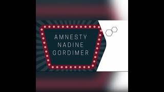 AMNESTYNADINE GORDIMERPART 2 [upl. by Anavoig]