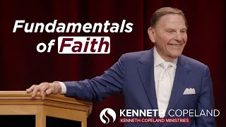 The Fundamentals of Faith  Kenneth Copeland  April 18 2023 [upl. by Gundry]