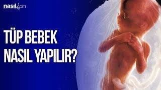 Tüp Bebek Nasıl Yapılır  KadınDoğum  Nasilcom [upl. by Wonacott]