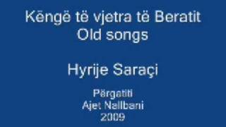 Këngë të vjetra beratase nga Hyrije Saraçi Old songs of Berat [upl. by Aisyram]