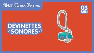 Les bruits de la maison  Les devinettes sonores de Petit Ours Brun [upl. by Jeno]