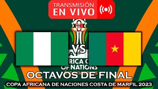 NIGERIA 🇳🇬 VS 🇨🇲 CAMERÚN EN VIVO  COPA AFRICANA DE NACIONES 2023  FÚTBOL MAGNO [upl. by Nylkaj]