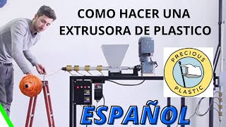 Como se FABRICA una extrusora de plástico para hacer madera plástica [upl. by Sherrard]