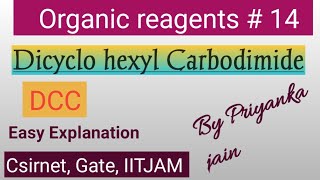 Dicyclohexyl Carbodiimide DCC Organic Reagent L14 csirnet gate iitjam neet Jeemains [upl. by Chelsie267]