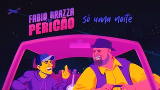 Fabio Brazza e Péricles  Só Uma Noite Clipe Oficial Prod Paiva e Mortão VMG [upl. by Serafina]