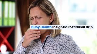 Post Nasal Drip Common Causes and When to Seek Medical Care  BuoyHealthcom [upl. by Reddy352]