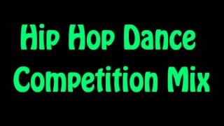 Hip Hop Competition Mix [upl. by Lipsey]