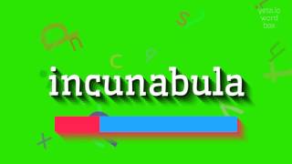 How to say quotincunabulaquot High Quality Voices [upl. by Cutty597]