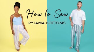 How to Sew Pyjama Bottoms [upl. by Pancho]