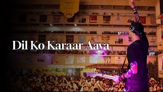 Dil Ko Karaar Aaya LIVE  Neha Kakkar  Euphony Official [upl. by Ahseiyn]