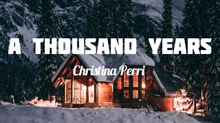 Christina Perri  A Thousand Years Lyrics [upl. by Hsirk722]