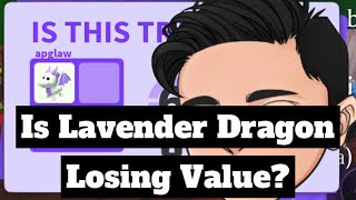 Is the LAVENDER DRAGON losing value 😭 Adopt Me [upl. by Anaigroeg]