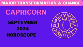 Capricorn  September 2024 Horoscope MAJOR Shifts and Transformation [upl. by Nepil]