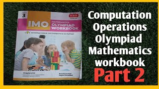 IMO class 3SOF IMO 202425 IMO Workbook Olympiad Maths workbook  Computation operation  Part2 [upl. by Noiramaj]