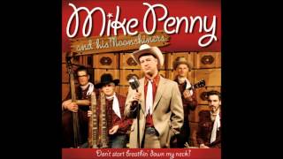 Mike Penny amp His Moonshiners  Why Do I Love You [upl. by Llerruj865]