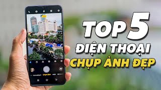 TOP 5 Điện Thoại Chụp Ảnh Đẹp Vừa Túi Tiền Năm 2023 [upl. by Aillimat]