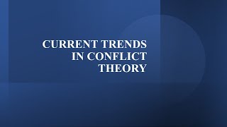 CURRENT TRENDS IN CONFLICT THEORY [upl. by Teews]