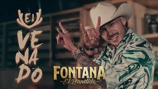 Fontana El Bandido  EL VENADO 🤘 Video Oficial [upl. by Htnicayh]