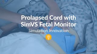 Prolapsed Cord with SimVS Fetal Monitor Tuesday Teachings  Simulation Innovation [upl. by Anivas]