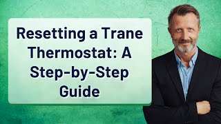 Resetting a Trane Thermostat A StepbyStep Guide [upl. by Enert]