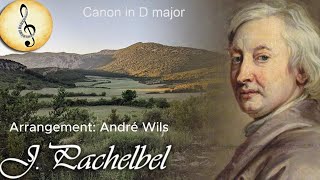 Canon in D Major  J Pachelbel  Arr André Wils [upl. by Chiquia]