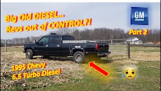 Chevy 65 Turbo Diesel REVS Out of CONTROL Part 2  Didnt see THIS Coming [upl. by Raycher]