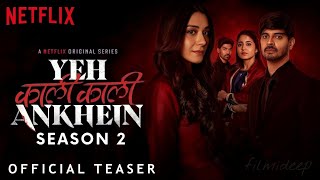 Yeh Kaali Kaali Ankhein Season 2 Release Date  Yeh Kaali Kaali Ankhein 2 Trailer  Netflix [upl. by Akehsar]