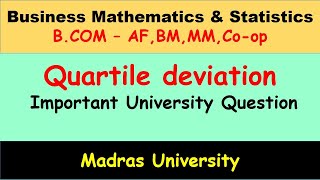 Quartile deviation  Important university question Business Mathematics amp Statistics  Madras univ [upl. by Gosney]