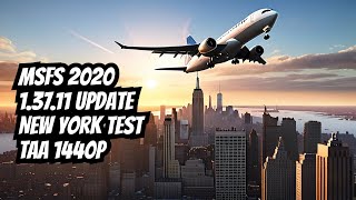 MSFS 2020  Sim Update 15  13711  New York FPS Test  TAA 1440P Max Settings [upl. by Placeeda]