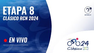 EN VIVO CLÁSICO RCN 2024  ETAPA 8 [upl. by Eckhardt660]