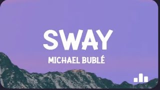 Sway with me by michael buble  lyrics [upl. by Aztinay]