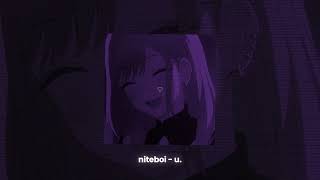 niteboi  u slowed  reverb [upl. by Eidissac946]