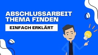 Thema finden für Bachelorarbeit Masterarbeit Hausarbeit amp Co Einfach erklärt [upl. by Joleen]