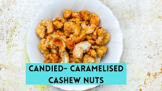 How to make candiedcaramelised cashew nuts [upl. by Eadnus24]