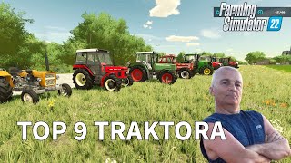 Moj Top 9 Traktora u FS 22 [upl. by Yenor]