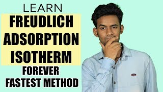 Freundlich adsorption Isotherm  HOW TO LEARN  TRICK [upl. by Oiruam]