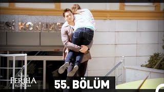 Adını Feriha Koydum 55 Bölüm [upl. by Isyak499]