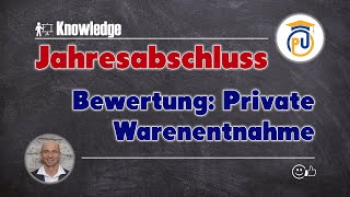 Bewertung Private Warenentnahme Teilwert Wiederbeschaffungspreis  Jahresabschluss [upl. by Adda]