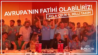 Ayla Çelik ft Milli Takım  Biz dünyanın en büyük aşığı olabiliriz Bağdat  Euro 2016 [upl. by Odrawde]