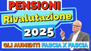 PENSIONI 👉 RIVALUTAZIONE 2025 📈 GLI IMPORTI AUMENTATI Fascia per fascia Tutti gli esempi [upl. by Ronal742]