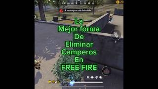 La mejor forma de eliminar camperos en FREE FIRE [upl. by Leilani974]