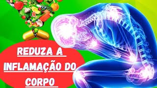 Como Reduzir a Inflamação do Corpo [upl. by Loesceke221]