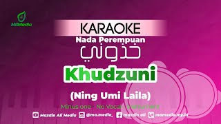 Karaoke Khudzuni  Ning Umi Laila  Nada Perempuan  Versi Banjari  خذوني [upl. by Nylirrej917]