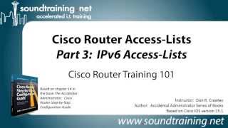 Cisco Router AccessLists Part 3 IPv6 Cisco Router Training 101 [upl. by Anerys]