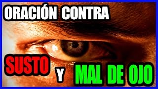 Oración para CURAR el MAL DE OJO y el SUSTO MUY PODEROSA  Fe y Salvación [upl. by Kit]