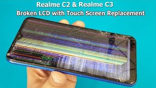 Realme C2 and Realme C3 Broken Screen Replacement  Mobile Display Restoration  How To Replace [upl. by Ahsiea]