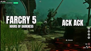 FARCRY 5 Hours of darkness ACK ACK [upl. by Eednak]