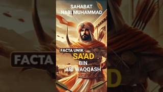 Sahabat Nabi Muhammad Saad bin Abi Waqqsah history facts shorts islam [upl. by Phipps]